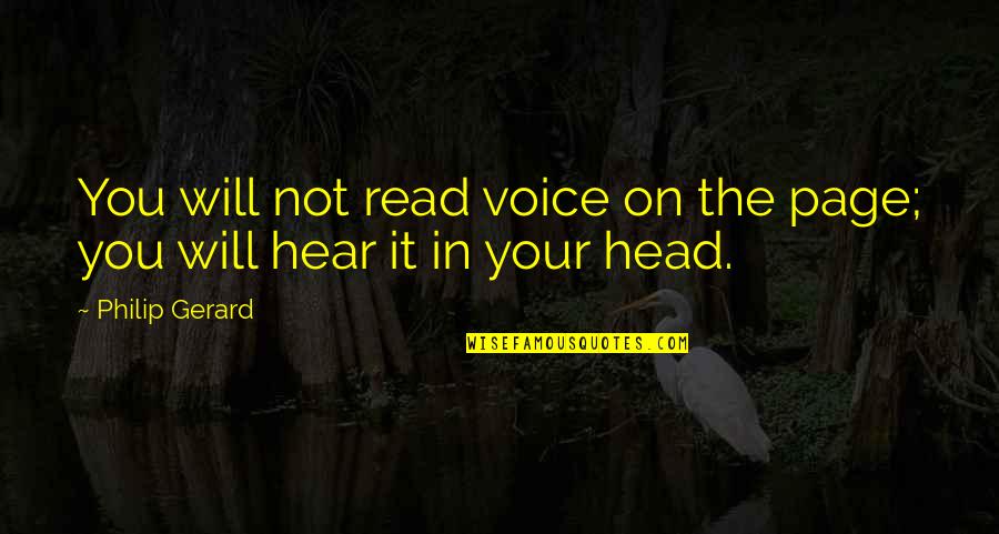 Tyres Adam Thorpe Quotes By Philip Gerard: You will not read voice on the page;