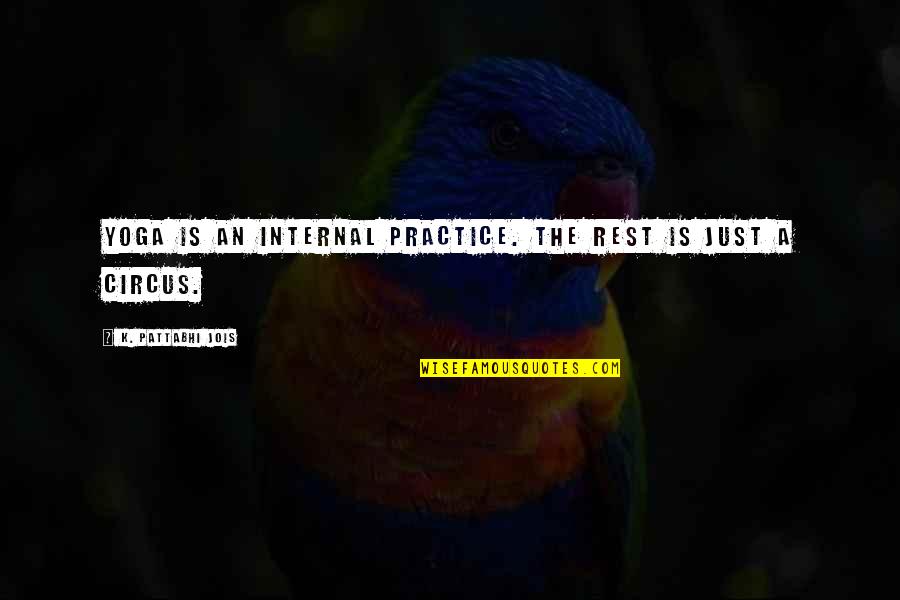 Tyrion Jon Snow Quotes By K. Pattabhi Jois: Yoga is an internal practice. the rest is