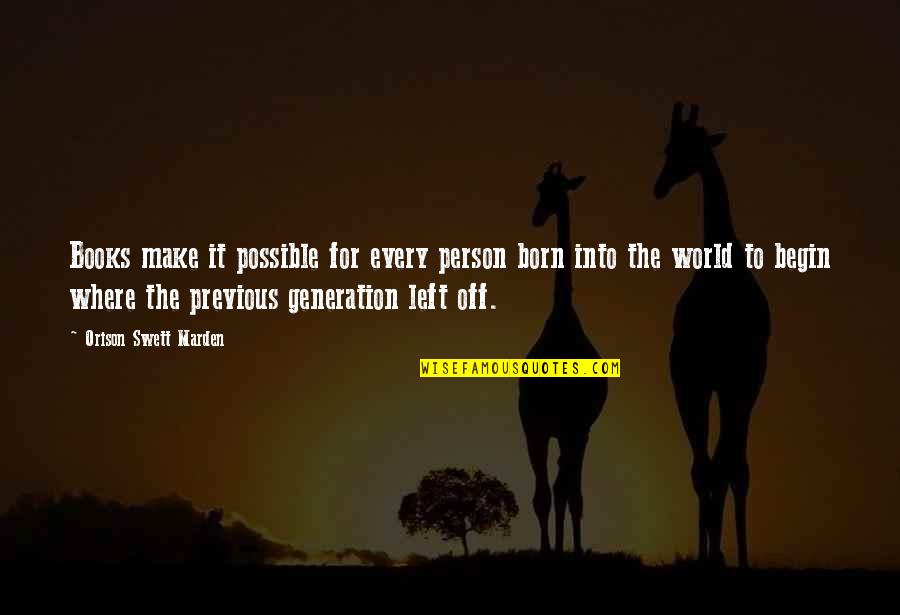 Tyrion Jon Snow Quotes By Orison Swett Marden: Books make it possible for every person born