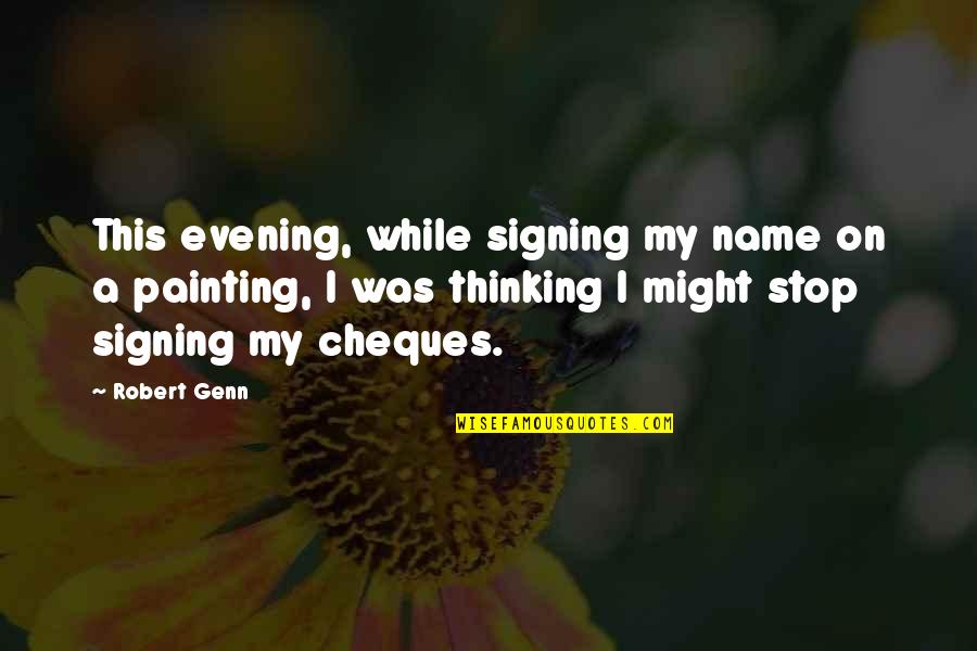 Tyrone Power Quotes By Robert Genn: This evening, while signing my name on a