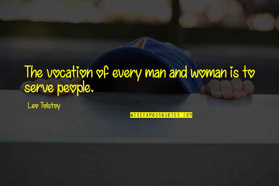 Tyrrell Chevrolet Quotes By Leo Tolstoy: The vocation of every man and woman is