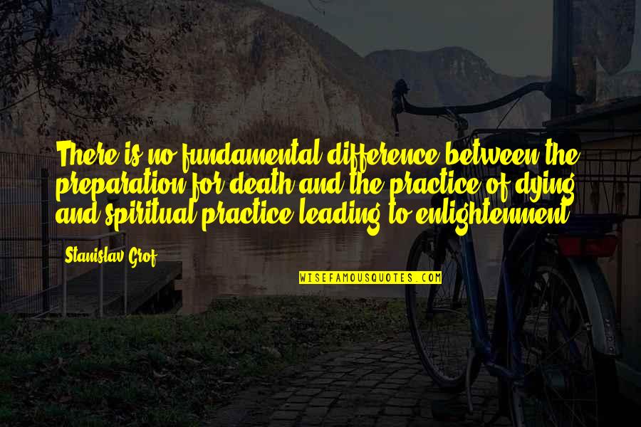 Tyton Games Quotes By Stanislav Grof: There is no fundamental difference between the preparation Tyton Games Quotes By Stanislav Grof: There is no fundamental difference between the preparation