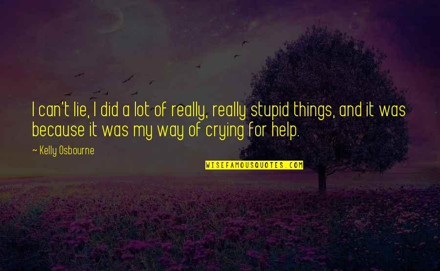 Tzahala Real Estate Quotes By Kelly Osbourne: I can't lie, I did a lot of Tzahala Real Estate Quotes By Kelly Osbourne: I can't lie, I did a lot of
