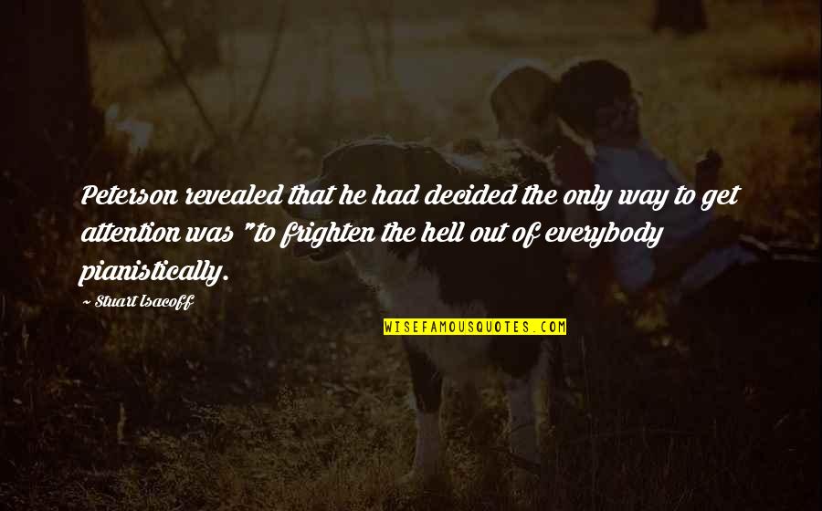 Tzedek Quotes By Stuart Isacoff: Peterson revealed that he had decided the only Tzedek Quotes By Stuart Isacoff: Peterson revealed that he had decided the only