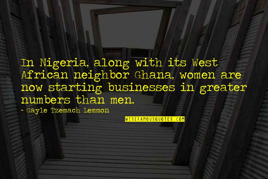 Tzemach Quotes By Gayle Tzemach Lemmon: In Nigeria, along with its West African neighbor