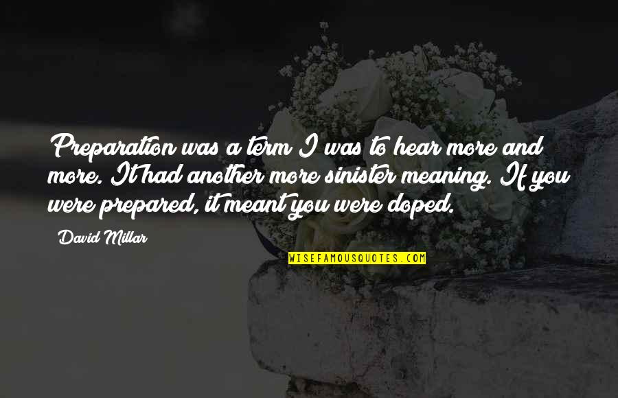 Tzipporah Quotes By David Millar: Preparation was a term I was to hear Tzipporah Quotes By David Millar: Preparation was a term I was to hear