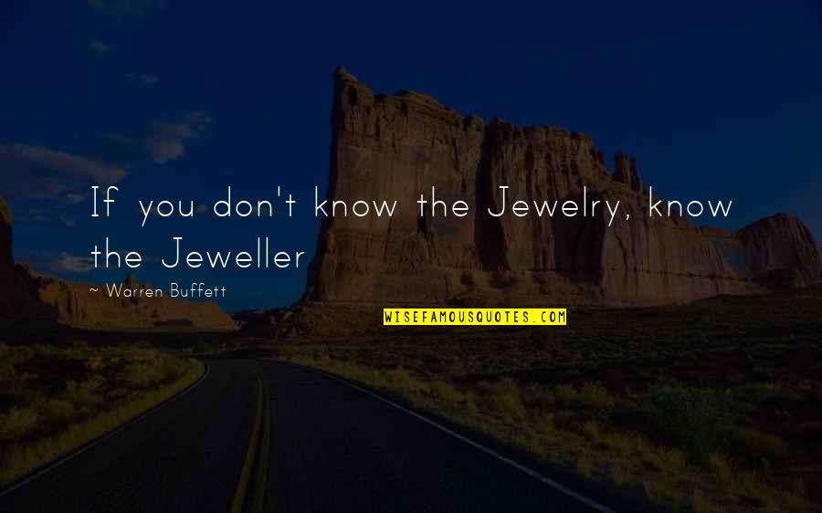 Tzochkis Quotes By Warren Buffett: If you don't know the Jewelry, know the