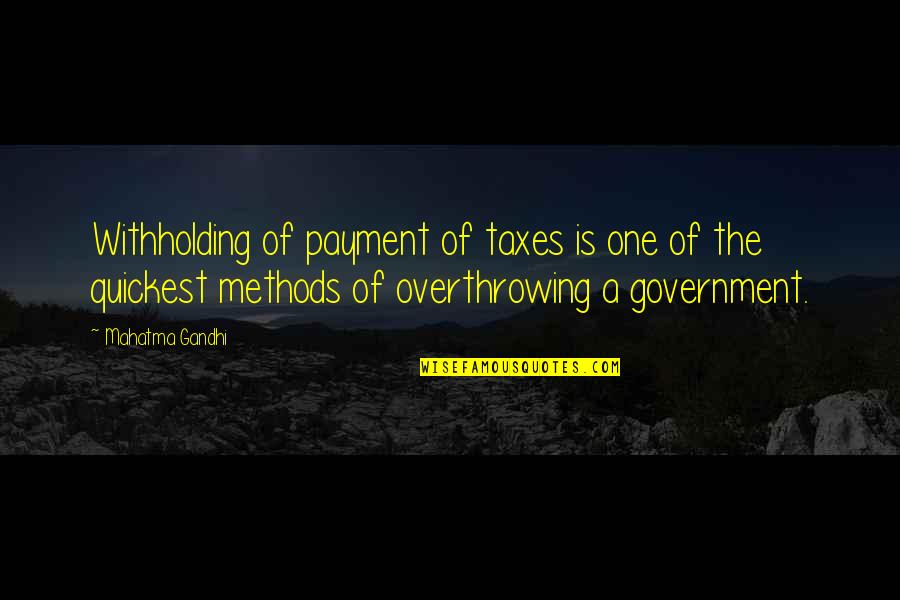 Tzu Zung Quotes By Mahatma Gandhi: Withholding of payment of taxes is one of Tzu Zung Quotes By Mahatma Gandhi: Withholding of payment of taxes is one of