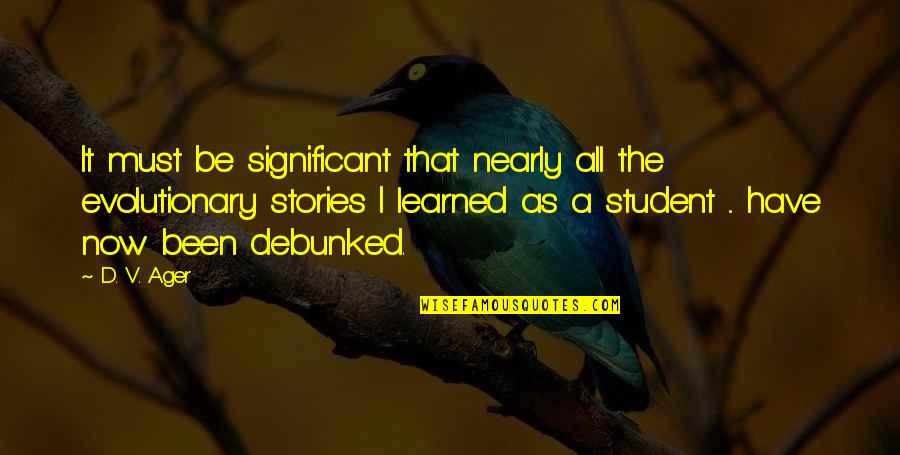 Tzus And More Quotes By D. V. Ager: It must be significant that nearly all the