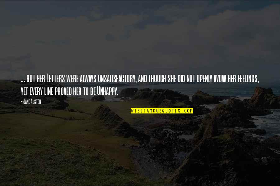 Tzvika Goldenberg Quotes By Jane Austen: ... but her Letters were always unsatisfactory, and Tzvika Goldenberg Quotes By Jane Austen: ... but her Letters were always unsatisfactory, and