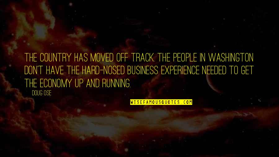 U Have Moved On Quotes By Doug Ose: The country has moved off track. The people