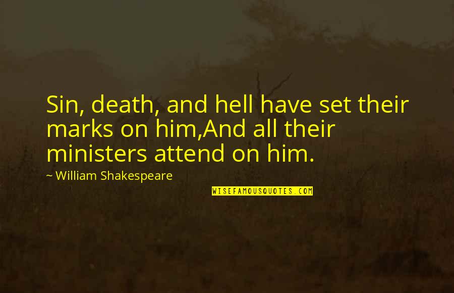 U Make Me Mad Quotes By William Shakespeare: Sin, death, and hell have set their marks U Make Me Mad Quotes By William Shakespeare: Sin, death, and hell have set their marks