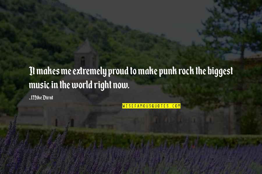 U Make Me Proud Quotes By Mike Dirnt: It makes me extremely proud to make punk U Make Me Proud Quotes By Mike Dirnt: It makes me extremely proud to make punk