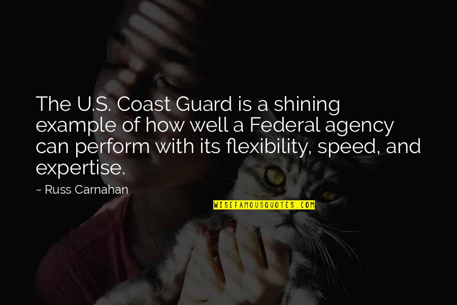 U Of A Quotes By Russ Carnahan: The U.S. Coast Guard is a shining example