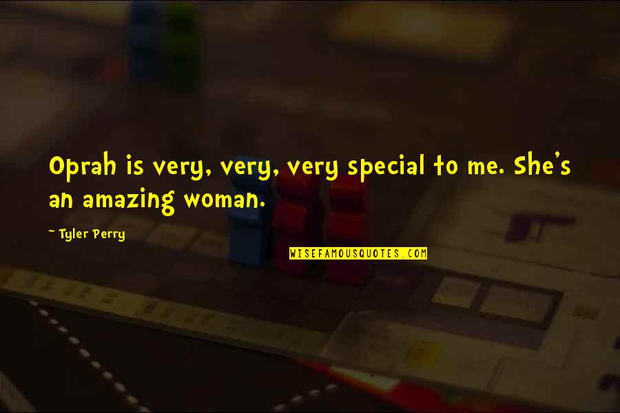 U R So Special To Me Quotes By Tyler Perry: Oprah is very, very, very special to me.