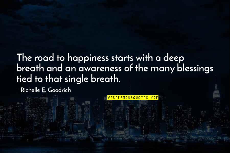 U Thankfulness Quotes By Richelle E. Goodrich: The road to happiness starts with a deep U Thankfulness Quotes By Richelle E. Goodrich: The road to happiness starts with a deep