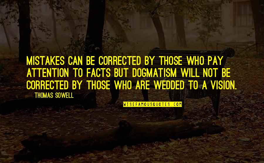 U Will Pay For It Quotes By Thomas Sowell: Mistakes can be corrected by those who pay U Will Pay For It Quotes By Thomas Sowell: Mistakes can be corrected by those who pay