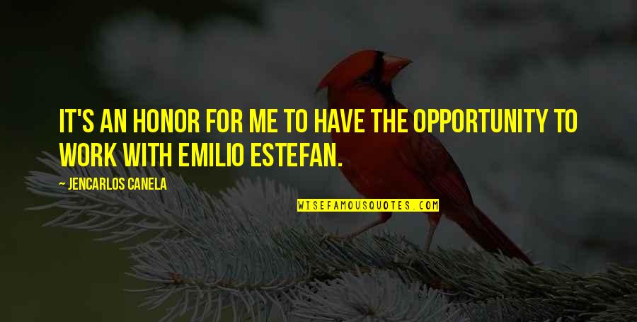 Ubeen Flash Quotes By Jencarlos Canela: It's an honor for me to have the
