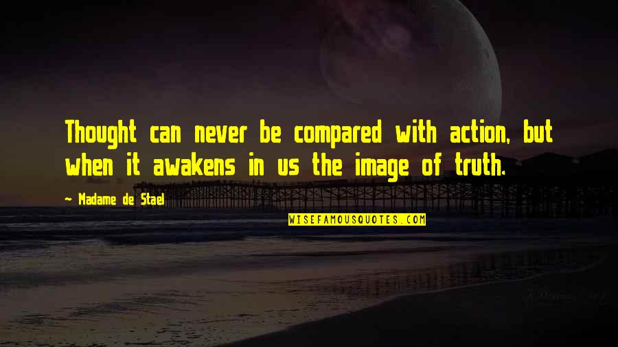 Ubong King Motivational Quotes By Madame De Stael: Thought can never be compared with action, but Ubong King Motivational Quotes By Madame De Stael: Thought can never be compared with action, but
