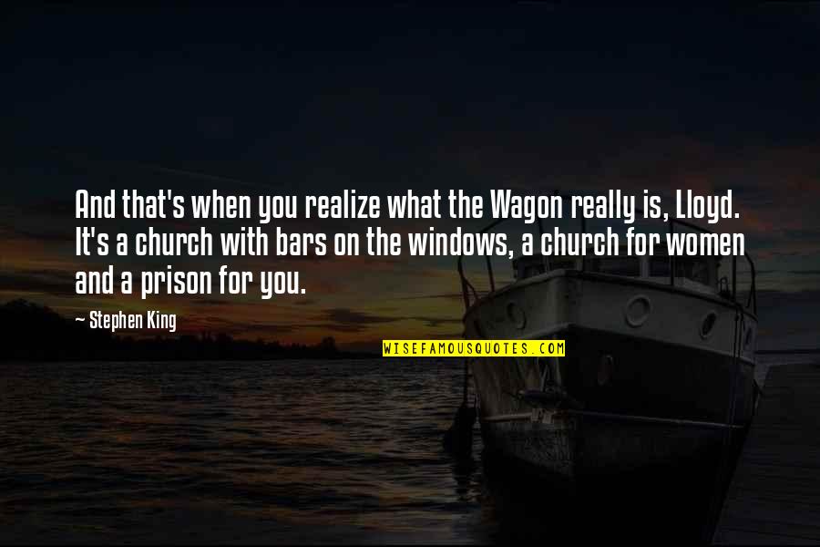 Ubriachi In Music Quotes By Stephen King: And that's when you realize what the Wagon Ubriachi In Music Quotes By Stephen King: And that's when you realize what the Wagon