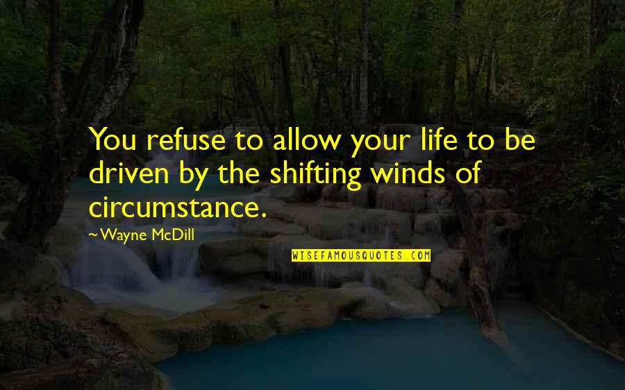 Ucbi Stock Quotes By Wayne McDill: You refuse to allow your life to be