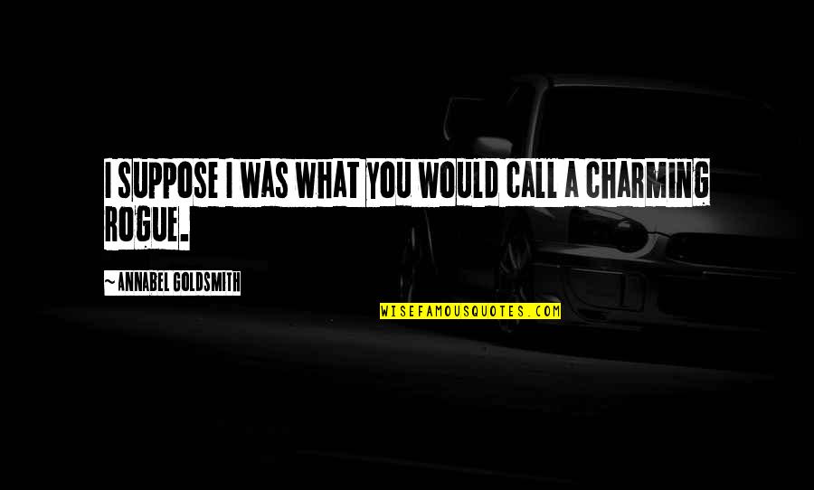 Ucbl Quotes By Annabel Goldsmith: I suppose I was what you would call Ucbl Quotes By Annabel Goldsmith: I suppose I was what you would call