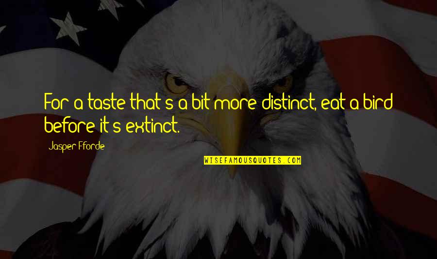 Ucbl Quotes By Jasper Fforde: For a taste that's a bit more distinct,