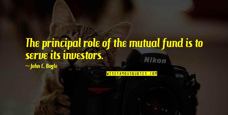 Ucbl Quotes By John C. Bogle: The principal role of the mutual fund is Ucbl Quotes By John C. Bogle: The principal role of the mutual fund is