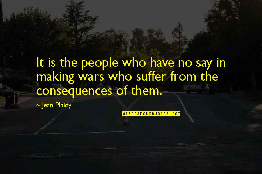 Uch Stock Quotes By Jean Plaidy: It is the people who have no say Uch Stock Quotes By Jean Plaidy: It is the people who have no say
