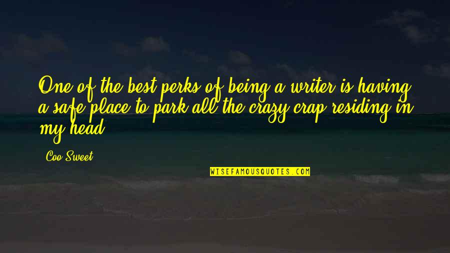 Uchawi Quotes By Coo Sweet: One of the best perks of being a Uchawi Quotes By Coo Sweet: One of the best perks of being a