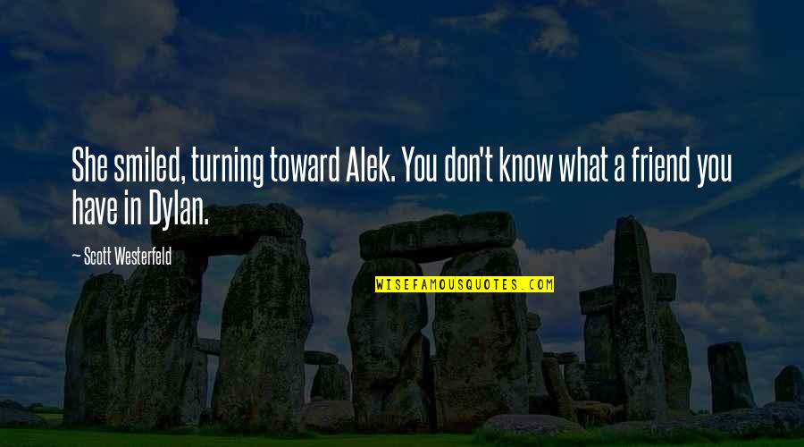 Uchawi Quotes By Scott Westerfeld: She smiled, turning toward Alek. You don't know