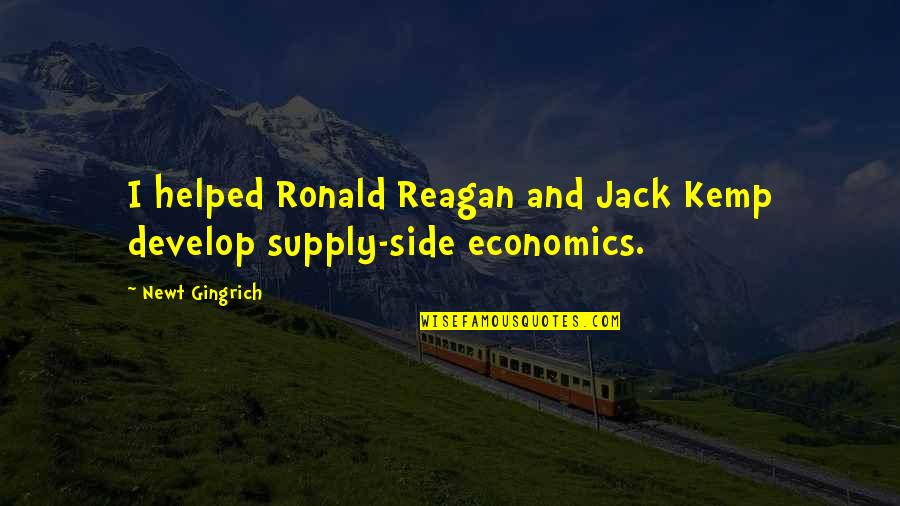 Ucla Vs Usc Quotes By Newt Gingrich: I helped Ronald Reagan and Jack Kemp develop