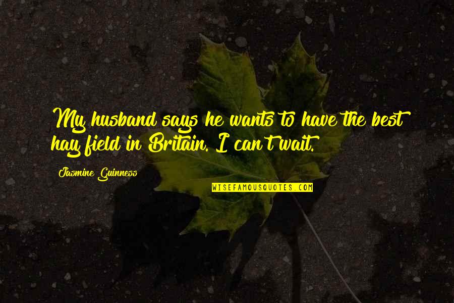 Ucomfortable Quotes By Jasmine Guinness: My husband says he wants to have the