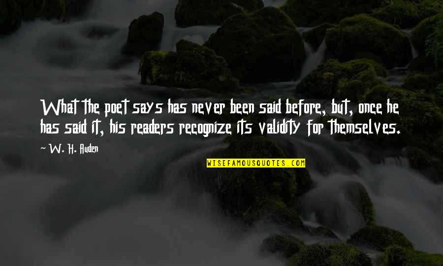 Ucqvufa5zscvfldnbojvcdrw Quotes By W. H. Auden: What the poet says has never been said Ucqvufa5zscvfldnbojvcdrw Quotes By W. H. Auden: What the poet says has never been said