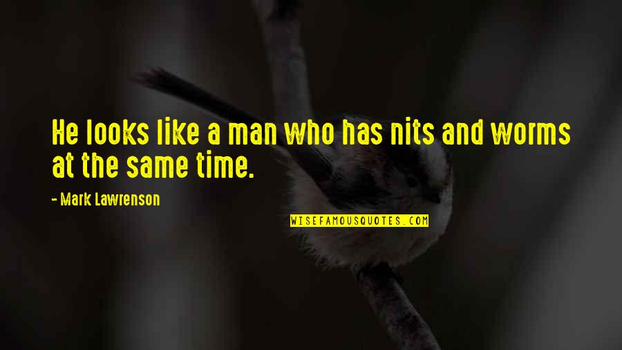 Udayana Oauth2 Quotes By Mark Lawrenson: He looks like a man who has nits Udayana Oauth2 Quotes By Mark Lawrenson: He looks like a man who has nits