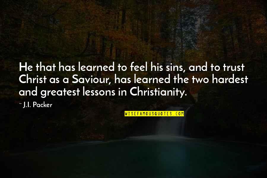 Udden Quotes By J.I. Packer: He that has learned to feel his sins,