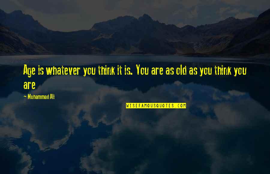 Uderzo Wikipedia Quotes By Muhammad Ali: Age is whatever you think it is. You
