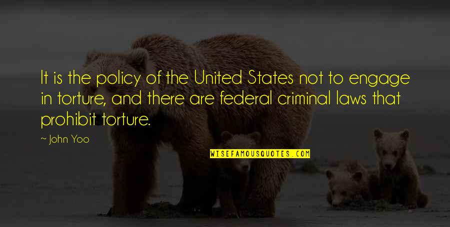 Udfsa Quotes By John Yoo: It is the policy of the United States