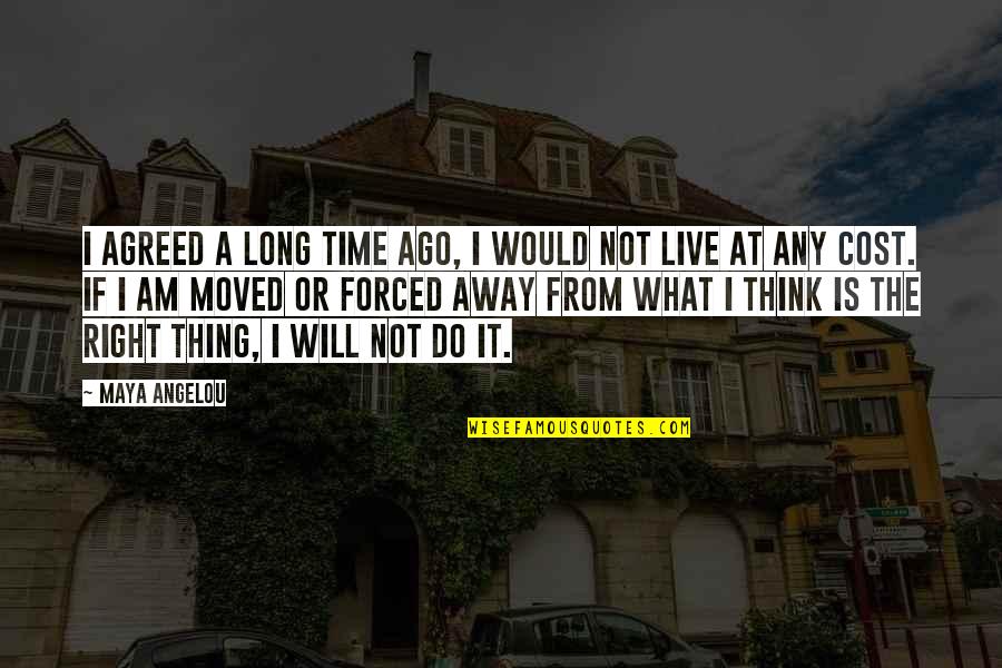 Uehlein Nason Quotes By Maya Angelou: I agreed a long time ago, I would Uehlein Nason Quotes By Maya Angelou: I agreed a long time ago, I would