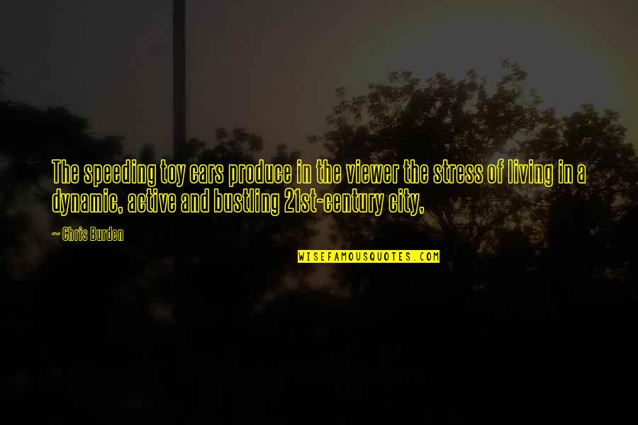 Uew Quotes By Chris Burden: The speeding toy cars produce in the viewer Uew Quotes By Chris Burden: The speeding toy cars produce in the viewer