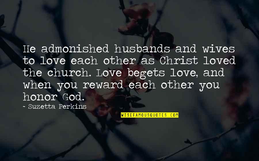 Uffish Means Quotes By Suzetta Perkins: He admonished husbands and wives to love each