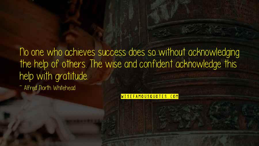 Uffrage Quotes By Alfred North Whitehead: No one who achieves success does so without