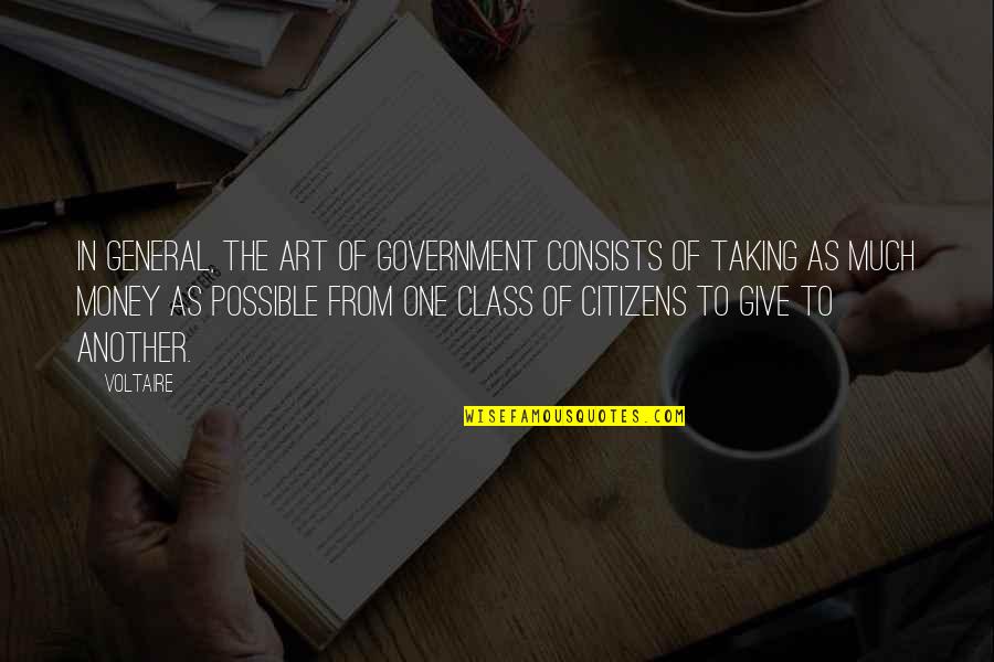 Ufkuw Quotes By Voltaire: In general, the art of government consists of