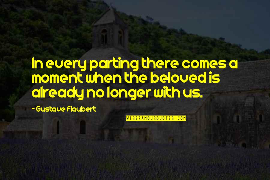 Ufpi Quotes By Gustave Flaubert: In every parting there comes a moment when Ufpi Quotes By Gustave Flaubert: In every parting there comes a moment when