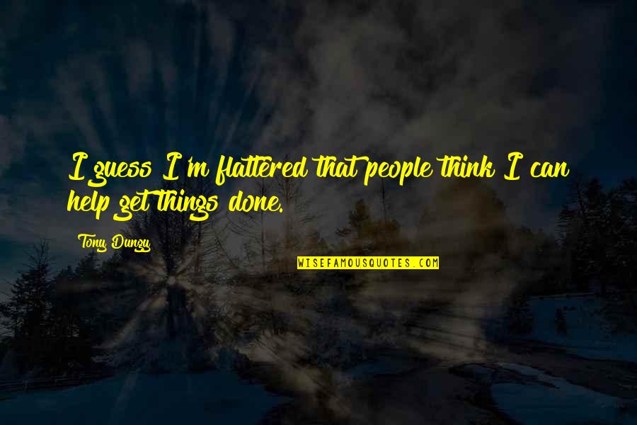 Ug Stock Quotes By Tony Dungy: I guess I'm flattered that people think I