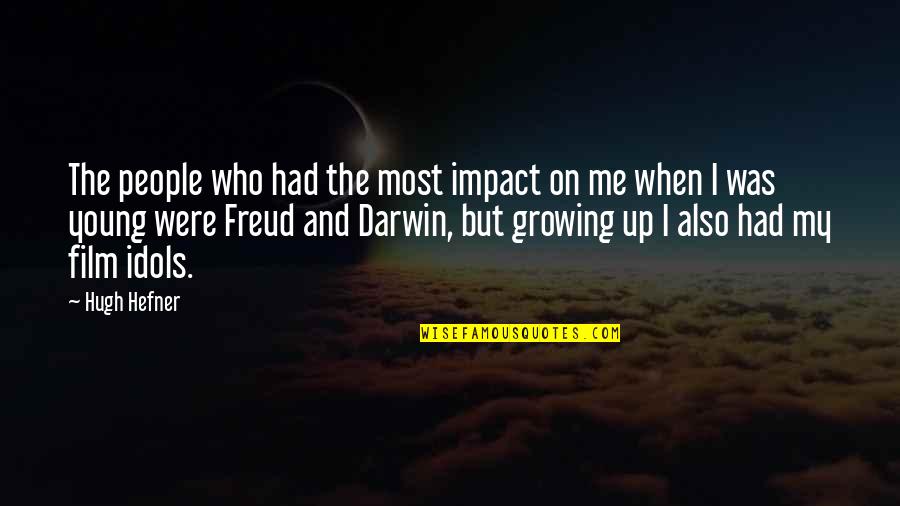 Uga Quote Quotes By Hugh Hefner: The people who had the most impact on Uga Quote Quotes By Hugh Hefner: The people who had the most impact on