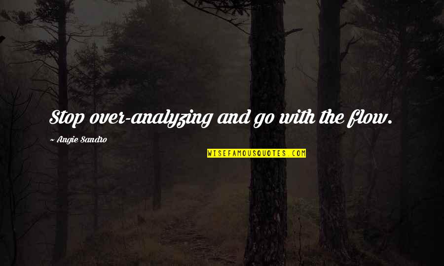 Ugadi Gudi Padwa 2022 Quotes By Angie Sandro: Stop over-analyzing and go with the flow. Ugadi Gudi Padwa 2022 Quotes By Angie Sandro: Stop over-analyzing and go with the flow.