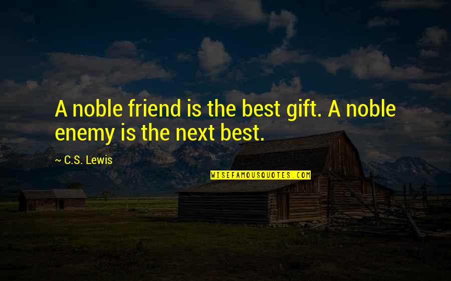 Ugadi Sms Quotes By C.S. Lewis: A noble friend is the best gift. A