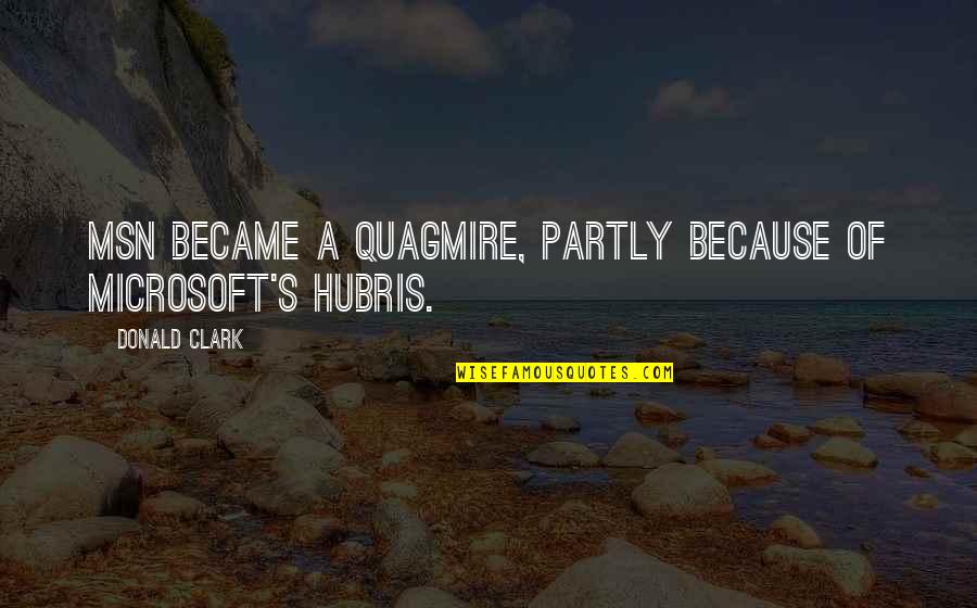 Uganda Safari Quotes By Donald Clark: MSN became a quagmire, partly because of Microsoft's Uganda Safari Quotes By Donald Clark: MSN became a quagmire, partly because of Microsoft's