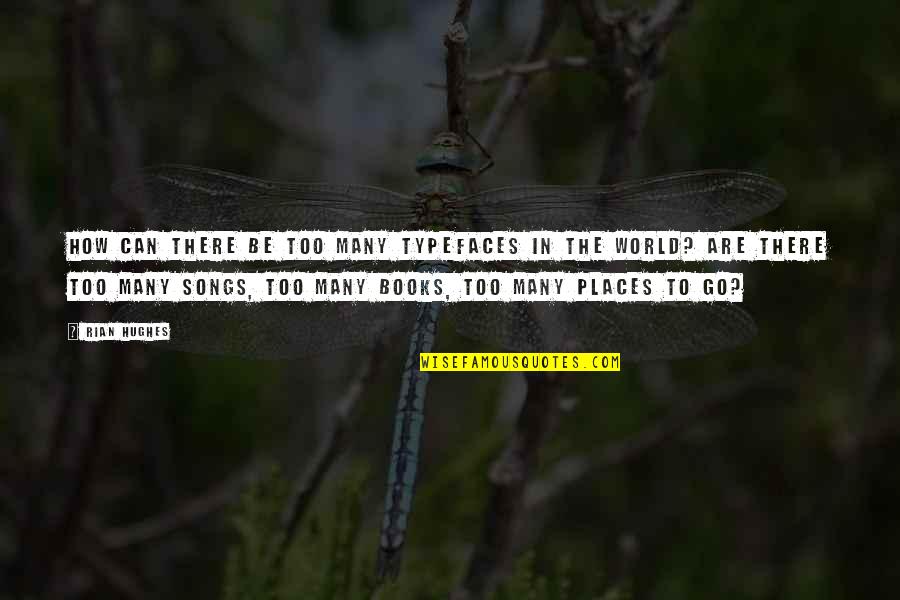 Ugbemugbem Quotes By Rian Hughes: How can there be too many typefaces in Ugbemugbem Quotes By Rian Hughes: How can there be too many typefaces in